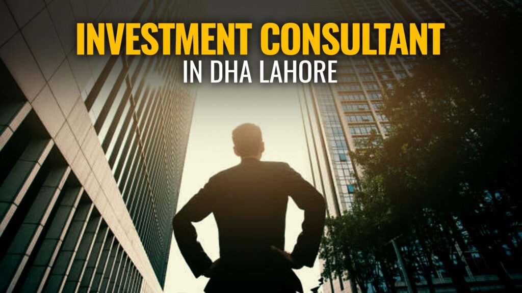 Investment Consultant in DHA Lahore