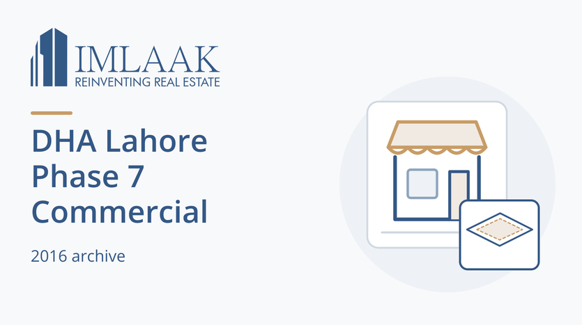 DHA Lahore Phase 7 Commercial. 2016 archive. Symbolic shopfront with a plot-research detail.